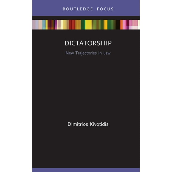 New Trajectories in Law Dictatorship: New Trajectories in Law, (Hardcover)