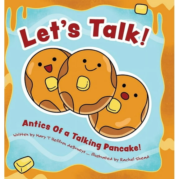 Let's Talk!: Antics Of a Talking Pancake!, (Hardcover)