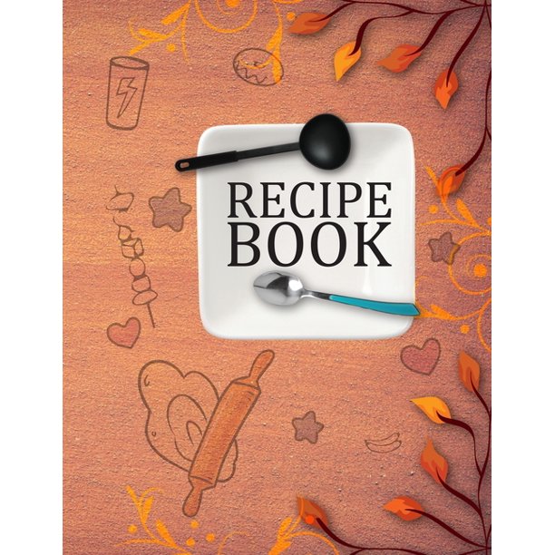 Recipe Book. Create Your Own Collected Recipes. Blank Recipe Book to