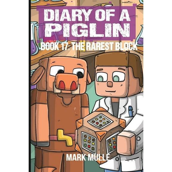 Diary of a Piglin Diary of a Piglin Book 17: The Rarest Block, Book 17, (Paperback)