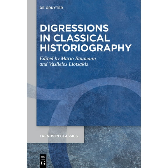 Trends in Classics - Supplementary Volum Digressions in Classical Historiography, Book 150, (Hardcover)