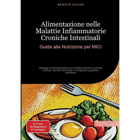 Alimentazione nelle Malattie Infiammatorie Croniche Intestinali: Guida alla Nutrizione per MICI: Strategie nutrizionali , (Paperback)