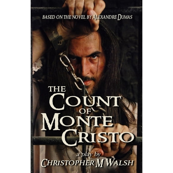 The Count Of Monte Cristo: A Play, (Paperback)