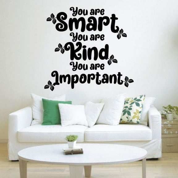 You Are Smart, Kind, Important. - Reminder To Self Quote Vinyl Wall Decal Wall Sticker Wall Art For Bedroom Living Room Wall Cute Decoration Design Wall Sticker Decal Decoration Size (40x40 inch)