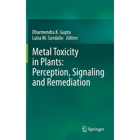Metal Toxicity in Plants: Perception, Signaling and Remediation, (Hardcover)