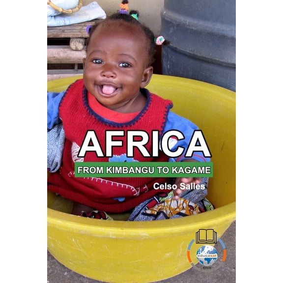 AFRICA, FROM KIMBANGO TO KAGAME - Celso Salles: Africa Collection, (Paperback)