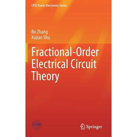 Cpss Power Electronics Fractional-Order Electrical Circuit Theory, (Hardcover)