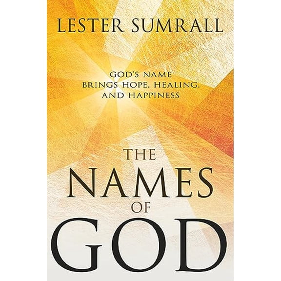 Pre-Owned The Names of God: God's Name Brings Hope, Healing, and Happiness (Paperback) 0883687798 9780883687796