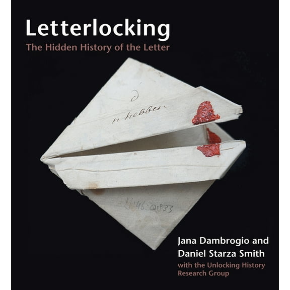 Letterlocking: The Hidden History of the Letter, (Hardcover)
