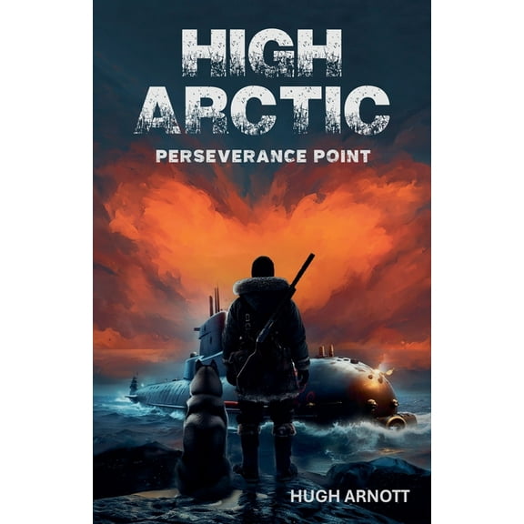 High Arctic: Perseverance Point, (Paperback)