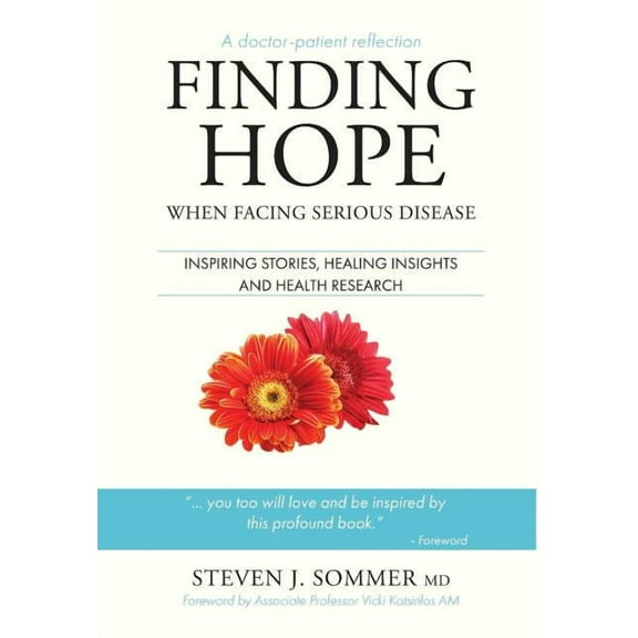 Finding Hope: When Facing Serious Disease, (Hardcover)