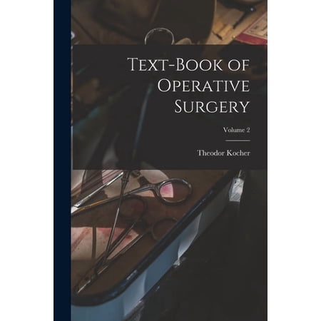 Text-book of Operative Surgery; Volume 2, (Paperback)