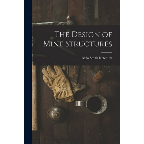 The Design of Mine Structures (Paperback)
