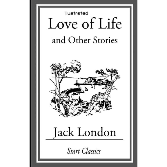 Love of Life & Other Stories illustrated (Paperback)