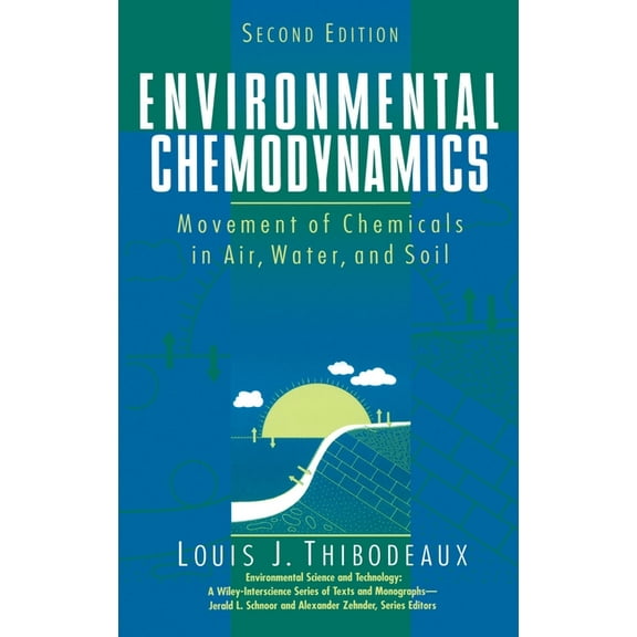 Environmental Science and Technology: A Environmental Chemodynamics: Movement of Chemicals in Air, Water, and Soil, Book 110, (Hardcover)