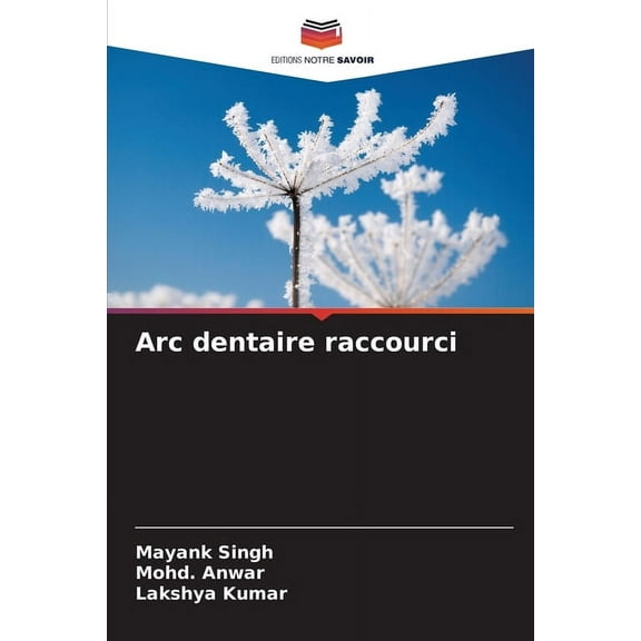 Arc dentaire raccourci, (Paperback)