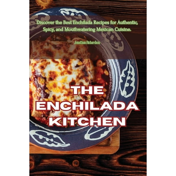 The Enchilada Kitchen, (Paperback)