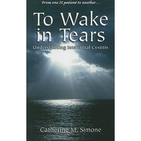 To Wake in Tears : Understanding Interstitial
