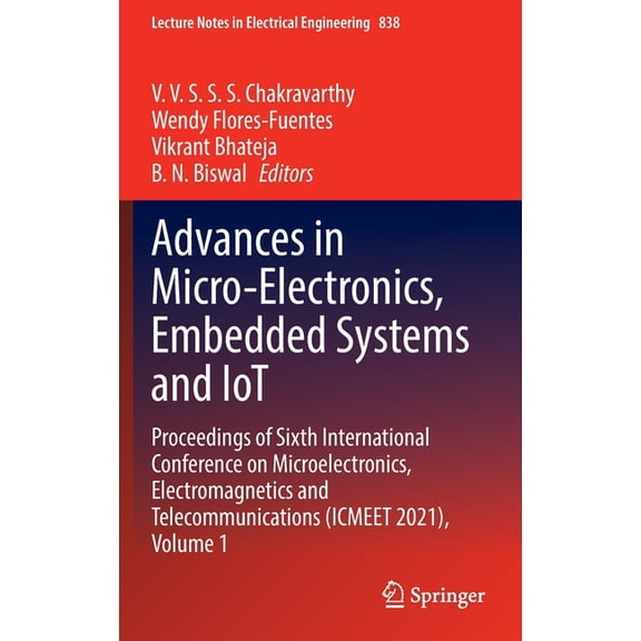 Lecture Notes in Electrical Engineering Advances in Micro-Electronics, Embedded Systems and Iot: Proceedings of Sixth International Conference on Microelectroni, Book 838, (Hardcover)