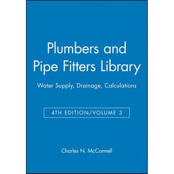 Pre-Owned Plumbers and Pipe Fitters Library, Volume 3: Water Supply, Drainage, Calculations (Paperback) 0025829130 9780025829138