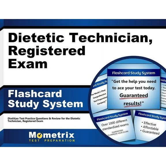 Dietetic Technician, Registered Exam Flashcard Study System : Dietitian Test Practice Questions and Review for the Dietetic Technician, Registered Exam