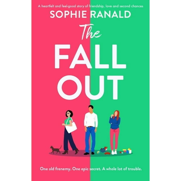 The Fall-Out: A Heartfelt and Feel-Good Story of Friendship, Love and Second Chances, (Paperback)