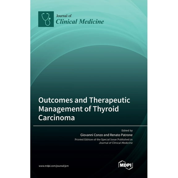 Outcomes and Therapeutic Management of Thyroid Carcinoma, (Hardcover)