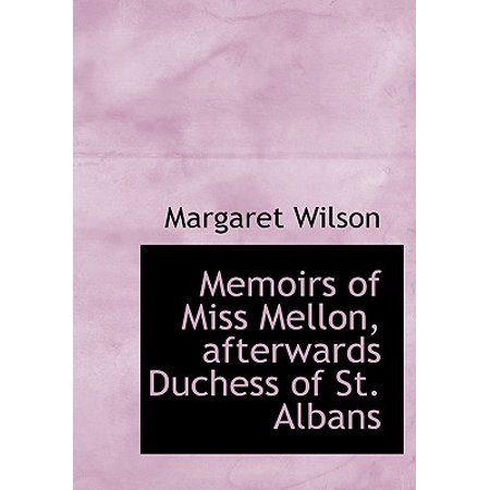 Memoirs Of Miss Mellon Afterwards Duchess Of St Albans Walmart Com