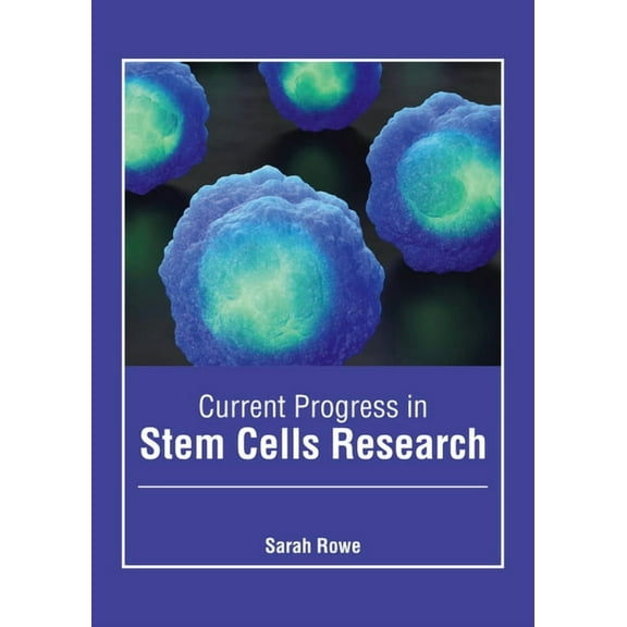 Current Progress in Stem Cells Research, (Hardcover)