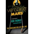thumbnail image 1 of Veronica Mars: An Original Mystery by Rob Thomas: The Thousand-Dollar Tan Line, 1 of 1