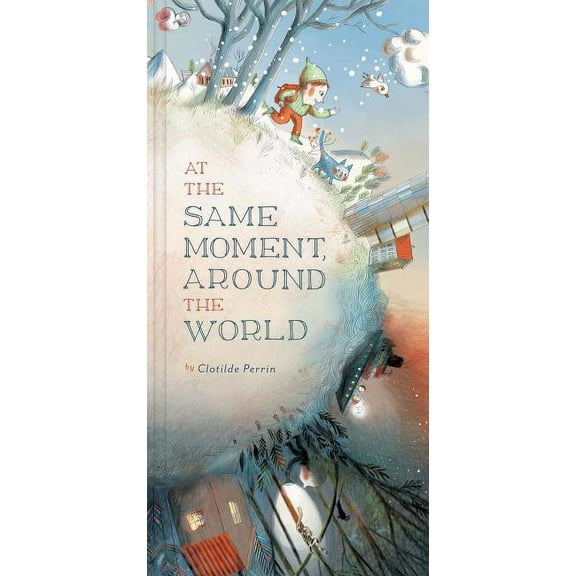 At the Same Moment, Around the World, (Hardcover)
