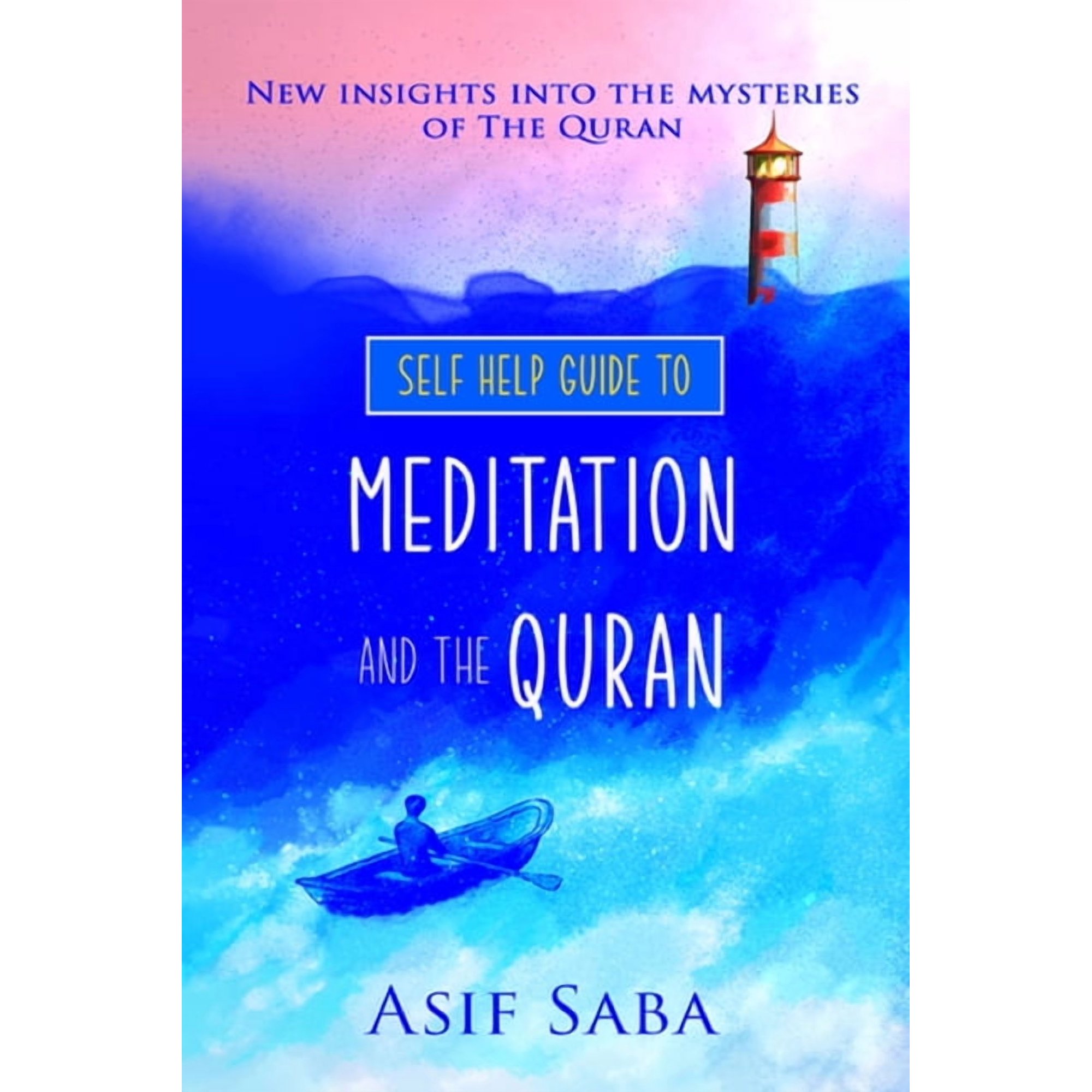 Self Help Guide To Meditation and the Quran, (Paperback)