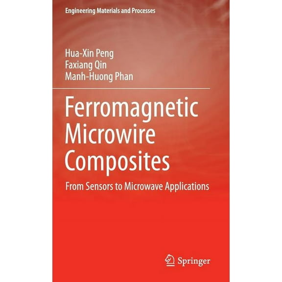Engineering Materials and Processes Ferromagnetic Microwire Composites: From Sensors to Microwave Applications, (Hardcover)