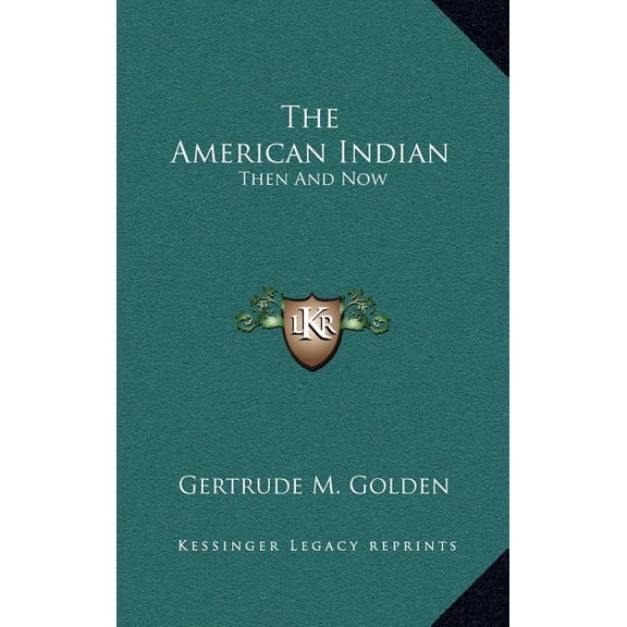 The American Indian : Then And Now (Hardcover)