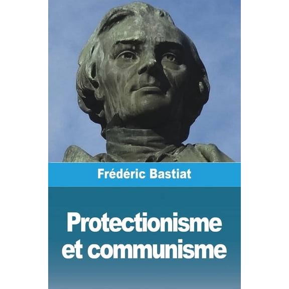Protectionisme et communisme, (Paperback)