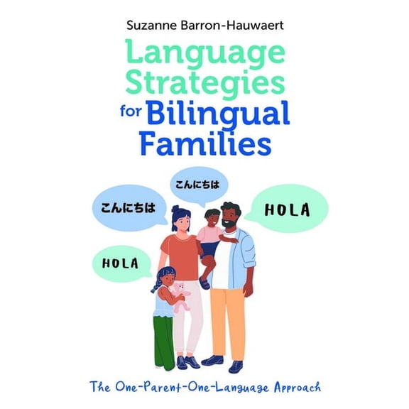 Language Strategies for Bilingual Families: The One-Parent-One-Language Approach, (Hardcover)