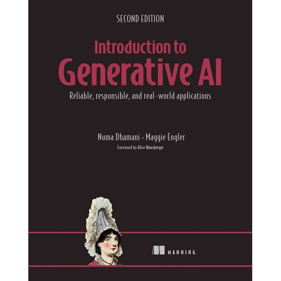 Introduction to Generative Ai, Second Edition: Reliable, Responsible, and Real-World Applications, (Paperback)