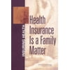 Health Insurance Is a Family Matter, Used [Paperback]