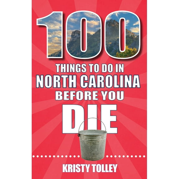 100 Things to Do in North Carolina Before You Die, (Paperback)