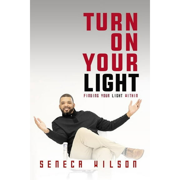 Turn on Your Light: Finding Your Light Within, (Paperback)