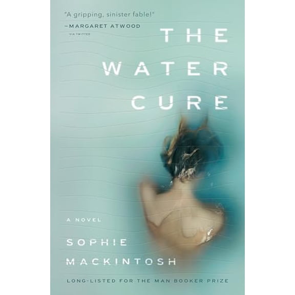Pre-Owned The Water Cure: A Novel, 9780385543873, 0385543875, Hardcover, First Edition edition