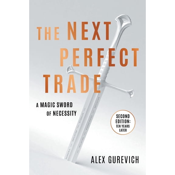 The Next Perfect Trade: A Magic Sword of Necessity, (Paperback)