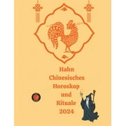 Hahn Chinesisches Horoskop und Rituale 2024 (Paperback)