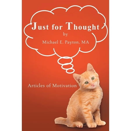 Just for Thought: Articles of Motivation (Paperback)