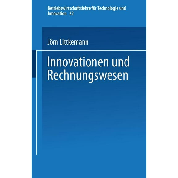 Betriebswirtschaftslehre Für Technologie Innovationen Und Rechnungswesen, Book 22, (Paperback)