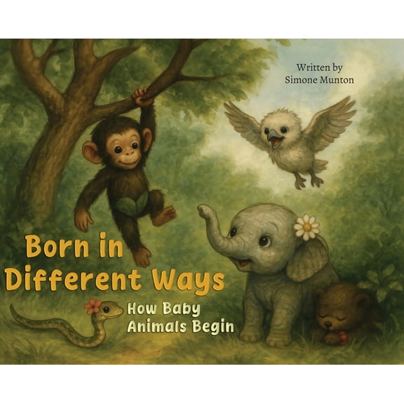 Born in Different Ways: How Baby Animals Begin, (Hardcover)