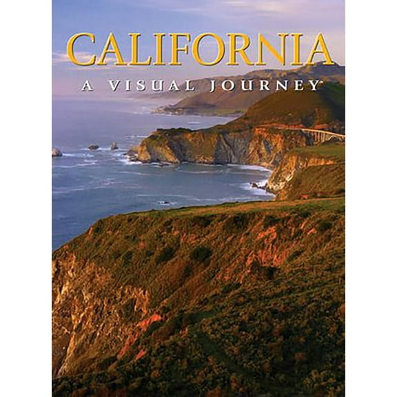 California : A Visual Journey - Hardcover