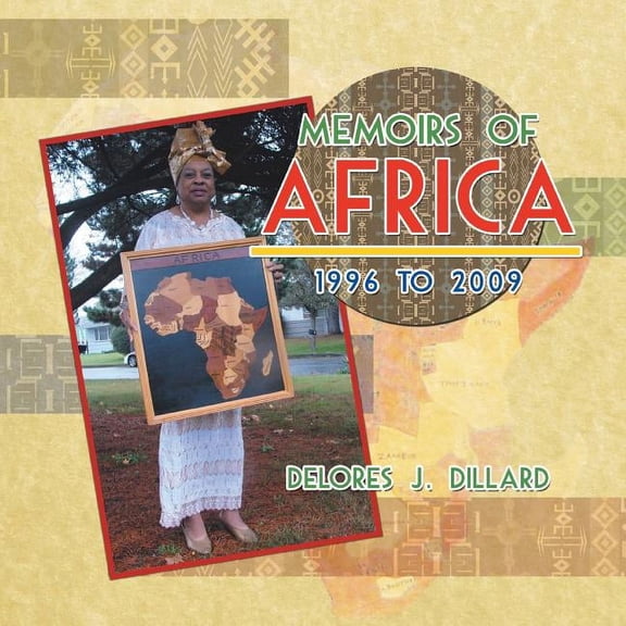Memoirs of Africa, 1996 to 2009, (Paperback)