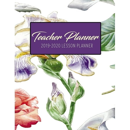 Teacher Planner 2019 - 2020 Lesson Planner : Floral Flower Iris Rose Purple Red White - Weekly Lesson Plan - School Education Academic Planner - Teacher Record Book - Class Student Schedule - To Do List - Password Manager - Organizer (Best Android Password Manager 2019)