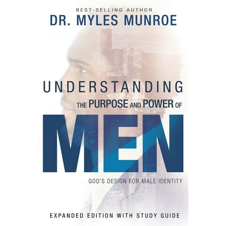 Understanding the Purpose and Power of Men -